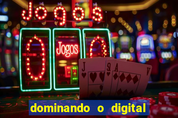 dominando o digital definitivo reclame aqui